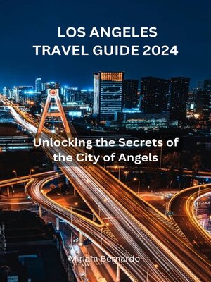 cover image of LOS ANGELES TRAVEL GUIDE 2024